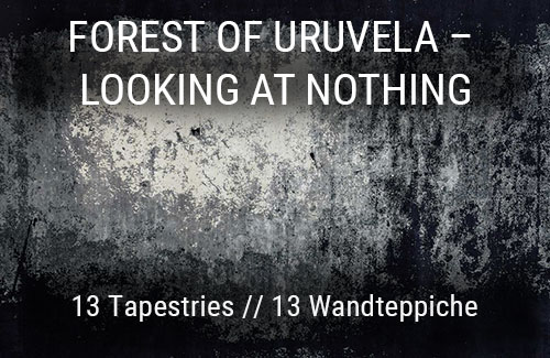 FOREST OF URUVELA | 13 Tapestries // 13 Wandteppiche by Burkhard Philipp von Harder